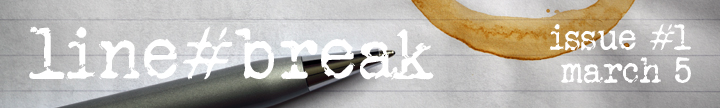 Line Break Issue #1, March 5